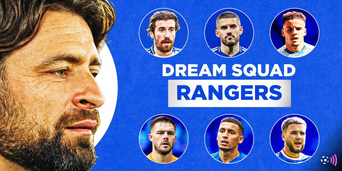 The dream squad Rangers can build: £19.5m quartet & "sublime" star all sign